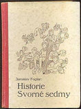 FOGLAR, JAROSLAV: HISTORIE SVORNÉ SEDMY. - (1940).