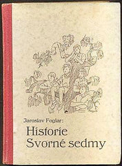 FOGLAR, JAROSLAV: HISTORIE SVORNÉ SEDMY. - (1940).