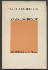 HRUBÍN, FRANTIŠEK: KRÁSNÁ PO CHUDOBĚ.