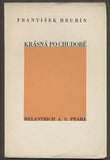 HRUBÍN, FRANTIŠEK: KRÁSNÁ PO CHUDOBĚ.