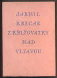 KRECAR, JARMIL: Z KŘIŽOVATKY NAD VLTAVOU. - 1938.