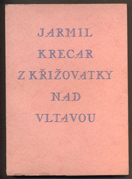 KRECAR, JARMIL: Z KŘIŽOVATKY NAD VLTAVOU. - 1938.