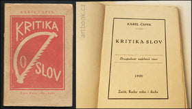 ČAPEK, KAREL: KRITIKA SLOV. Dvaapadesát nedělních čtení. - 1. vyd. 1920.