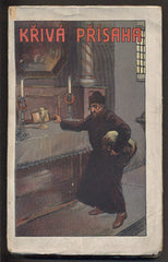 ŠUPKA, FRANTIŠEK: KŘIVÁ PŘÍSAHA. - 1925.