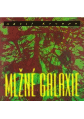 Kroupa, Adolf: Mlžné galaxie.