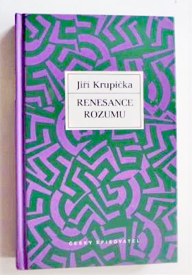 KRUPIČKA; JIŘÍ: RENESANCE ROZUMU. - 1994.