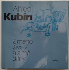 KUBIN, ALFRED: Z MÉHO ŽIVOTA. - 1983.