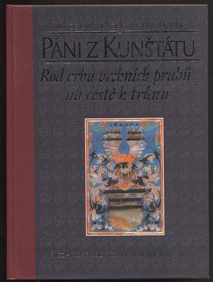 PLAČEK, MIROSLAV; FUTÁK, PETER: PÁNI Z KUNŠTÁTU. - 2006.