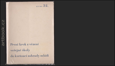 PRVNÍ KROK Z VĚZENÍ VEŘEJNÉ ŠKOLY DO KVETOUCÍ ZAHRADY MLÁDÍ. - 1935.