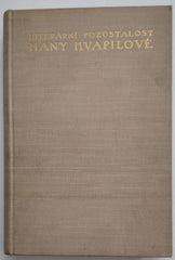 Kvapilová - LITERÁRNÍ POZŮSTALOST HANY KVAPILOVÉ. - 1907.