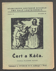 HAVLÍK, VLADIMÍR: ČERT A KÁČA. - 1943. Storchovo loutkové divadlo. /loutkové divadlo/