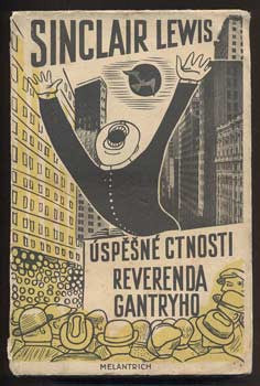 LEWIS, SINCLAIR: ÚSPĚŠNÉ CNOSTI REVERENDA GANTRYHO. - 1931.