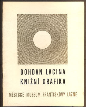 BOHDAN LACINA, KNIŽNÍ GRAFIKA. - 1973.