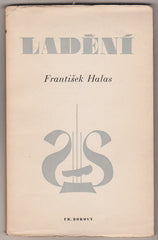 HALAS, FRANTIŠEK: LADĚNÍ. - 1. vyd. 1942.