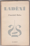 HALAS, FRANTIŠEK: LADĚNÍ. - 1. vyd. 1942.