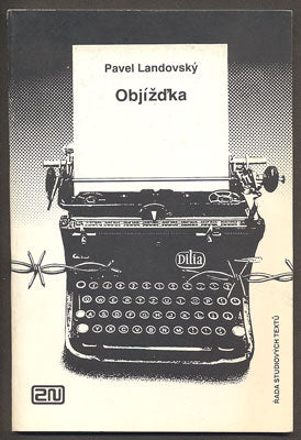 LANDOVSKÝ, PAVEL: OBJÍŽĎKA. - 1990.
