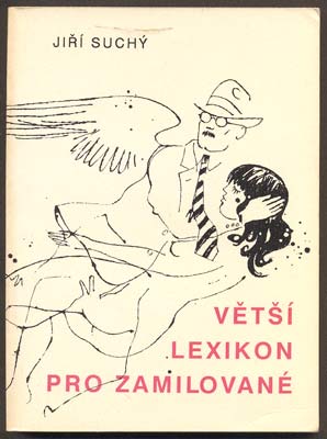 SUCHÝ, JIŘÍ: VĚTŠÍ LEXIKON PRO ZAMILOVANÉ. - 1990.