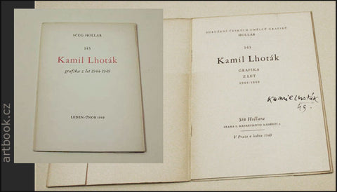 KAMIL LHOTÁK. Grafika z let 1944-1949. Katalog výstavy s podpisem Kamila Lhotáka.