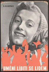 HEPNER, HARRY WALKER: UMĚNÍ LÍBITI SE LIDEM. - 1940.