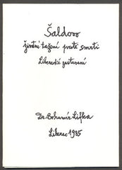 LIFKA, BOHUMÍR: ŠALDOVO ŽIVOTNÍ TAŽENÍ PROTI SMRTI. - 1985.