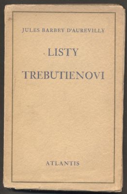 BARBEY D'AUREVILLY, JULES: LISTY TREBUTIENOVI. - 1928.