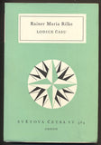 RILKE; RAINER MARIA: LODICE ČASU. - 1966. Světová četba sv. 364.