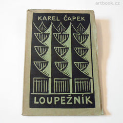 ČAPEK; KAREL: LOUPEŽNÍK. - 1920. 1. vyd. Obálka Josef Čapek.