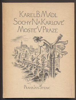 MÁDL, KAREL B.: SOCHY NA KARLOVĚ MOSTĚ V PRAZE. - 1921.