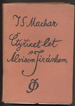 MACHAR, J. S.: ČTYŘICET LET S ALOISEM JIRÁSKEM. - 1931.