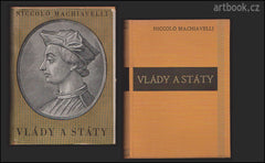 MACHIAVELLI; NICCOLÓ: VLÁDY A STÁTY. - 1939.