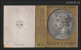 MACHIAVELLI; NICCOLÓ: VLÁDY A STÁTY. - 1939.