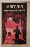 ABSOLON, KAREL: MACOCHA A KRÁPNÍKOVÉ JESKYNĚ PUNKVINA I KATEŘINSKÁ, VODNÍ JESKYNĚ PUNKVY. - 1922.