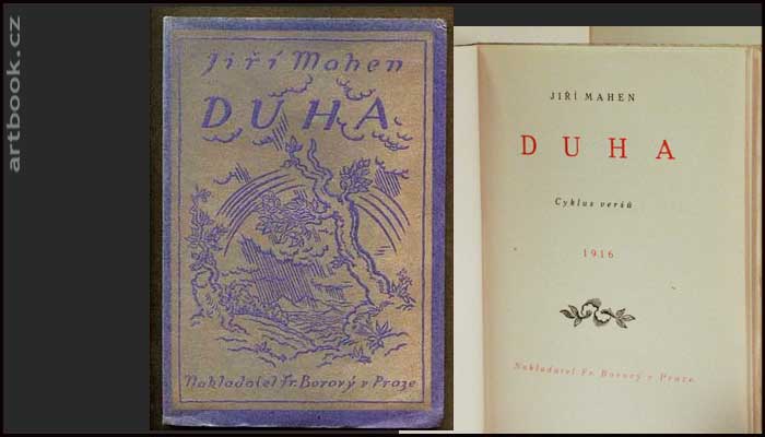 MAHEN, JIŘÍ: DUHA. - Obálka V. H. BRUNNER. 1. vyd. 1916.
