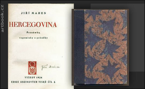 MAHEN; JIŘÍ: HERCEGOVINA. Poznámky, vzpomínky a pohádky. - 1924.