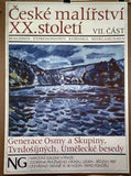 ČESKÉ MALÍŘSTVÍ XX. STOLETÍ  / GENERACE OSMY A SKUPINY, TVRODOŠÍJNÝCH, UMĚLECKÉ BESEDY - VII. ČÁST. - 1987.