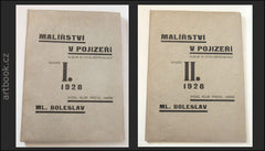 MALÍŘSTVÍ V POJIZEŘÍ. Klub přátel umění Mladá Boleslav. Svazek I. a II. 1928.
