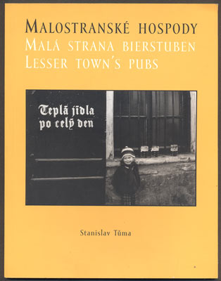 TŮMA, STANISLAV: MALOSTRANSKÉ HOSPODY. - 2003.