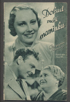 DOKUD MÁŠ MAMINKU. - Bio-program v obrazech 1934.
