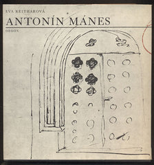 REITHAROVÁ, EVA: ANTONÍN MÁNES. - 1967.