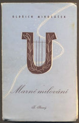 MIKULÁŠEK, OLDŘICH: MARNÉ MILOVÁNÍ. - 1940.