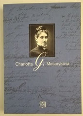 CHARLOTTA G. MASARYKOVÁ. - 2001.