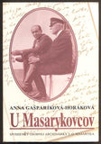 GAŠPARÍKOVÁ-HORÁKOVÁ, ANNA: U MASARYKOVCOV. - 1995.