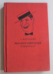 RIVOLLET, A.: MAURICE CHEVALIER VYPRAVUJE. - 1931.