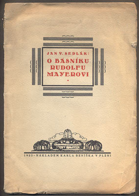 SEDLÁK, JAN V.: O BÁSNÍKU RUDOLFU MAYEROVI. - 1922.