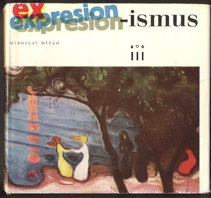 MÍČKO, MIROSLAV: EXPRESIONISMUS. - 1969.