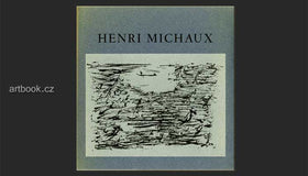HENRI MICHAUX. Choix D'Oeuvres Des Annes 1946-1966.