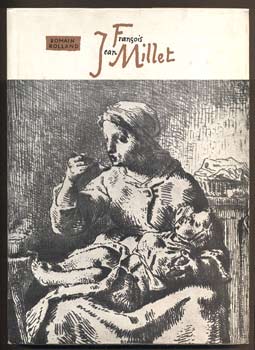 ROLLAND, ROMAIN: JEAN FRANCOIS MILLET. - 1956.