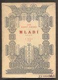 JESENSKÁ, RŮŽENA: MLÁDÍ. - 1926.