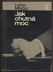 MŇAČKO, LADISLAV: JAK CHUTNÁ MOC.