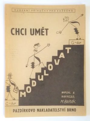 BARVÍK, MIROSLAV: CHCI UMĚT MODULOVAT. - 1947.